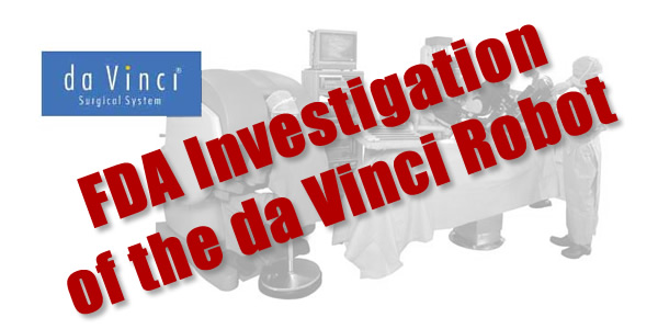 Da Vinci Robot Investigated by FDA